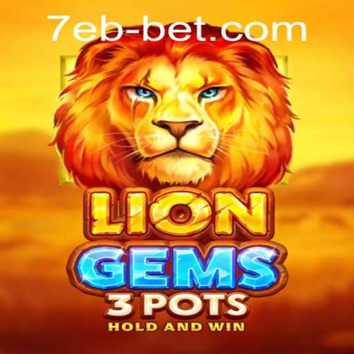 A Deep Dive into the Exciting World of LionGems3pots and the Mysterious Keyword 7ebbet